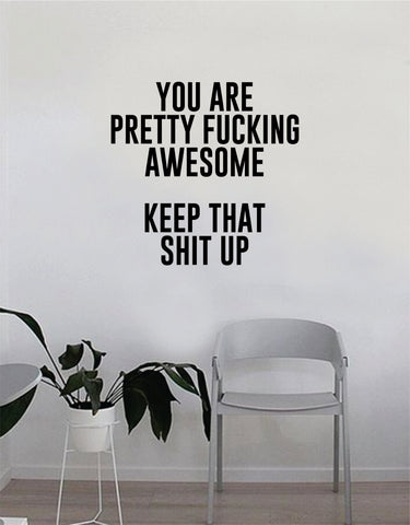 You Are Pretty F'ing Awesome Wall Decal Quote Home Room Decor Decoration Art Vinyl Sticker Inspirational Motivational Funny