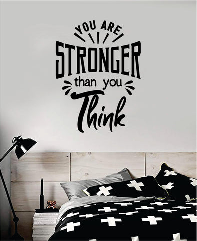 You Are Stronger Than You Think Quote Wall Decal Sticker Bedroom Room Art Vinyl Inspirational Motivational Kids Teen Baby Nursery Playroom School Gym Fitness
