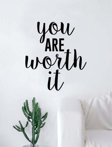 You Are Worth It Quote Wall Decal Sticker Room Art Vinyl Home Decor Living Room Bedroom Inspirational