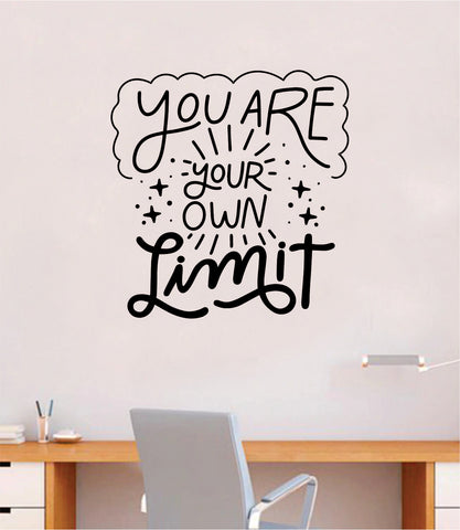 You Are Your Own Limit Wall Decal Sticker Vinyl Art Bedroom Room Home Decor Inspirational School Teen Baby Nursery Travel Motivational Gym Sports