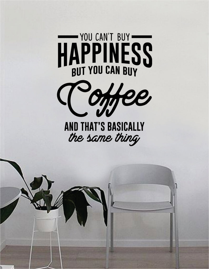 https://boop-decals.myshopify.com/cdn/shop/products/you_can_t_buy_happiness_but_you_can_buy_coffee_wall_1024x1024.jpg?v=1521000086