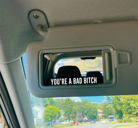 You're A Bad Bitch Wall Decal Car Truck Window Windshield JDM Sticker Vinyl Lettering Quote Girls Funny Mom Milf Beauty Make Up Selfie Mirror