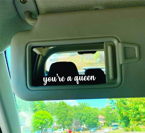 You're A Queen Wall Decal Car Truck Window Windshield JDM Sticker Vinyl Lettering Quote Girls Women Funny Mom Milf Beauty Make Up Selfie Mirror Visor Bad Bitch