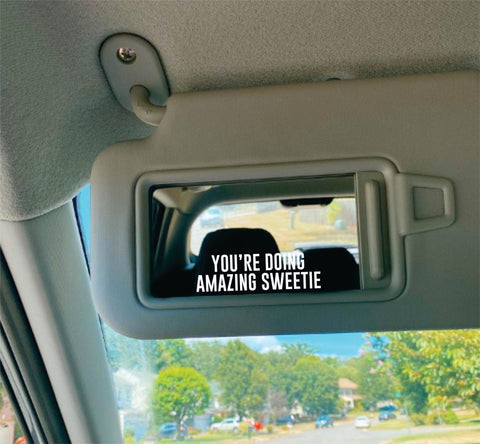 You're Doing Amazing Sweetie V2 Wall Decal Car Truck Window Windshield JDM Sticker Vinyl Lettering Quote Girls Funny Mom Milf Beauty Make Up Selfie Mirror