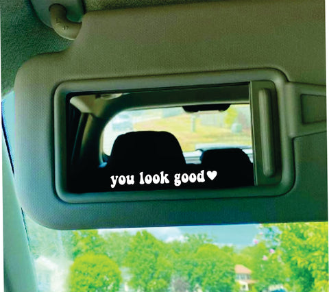 You Look Good V3 Heart Car Mirror Decal Truck Window Rearview Windshield JDM Bumper Sticker Vinyl Lettering Quote Girls Funny Mom Milf Beauty Make Up Selfie Girlfriend Cute Groovy