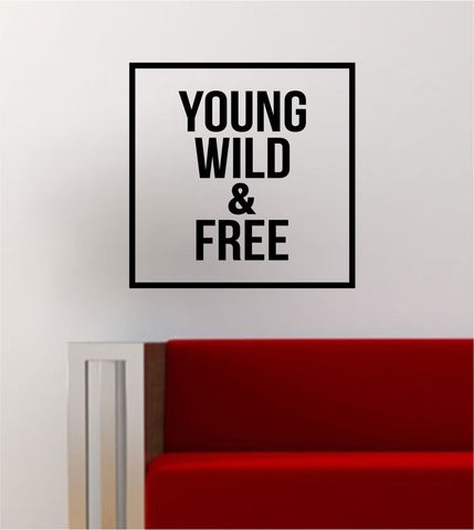 Young Wild and Free Simple Square Design Quote Adventure Travel Wall Decal Sticker Vinyl Art Home Decor Decoration