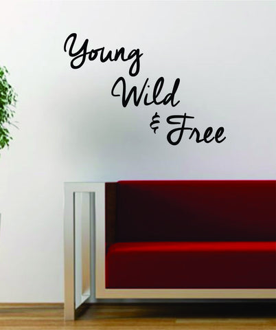 Young Wild Free Inspirational Quote Decal Sticker Wall Vinyl Decor Art