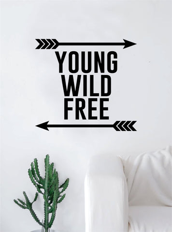 Young Wild Free Arrows Quote Decal Sticker Wall Vinyl Art Home Decor Inspirational Beautiful Adventure Travel