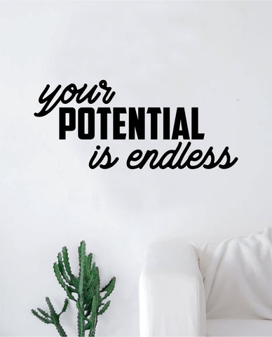 Your Potential is Endless Quote Decal Sticker Wall Vinyl Art Decor Home Inspirational Teen Classroom Sports Gym Office Motivational